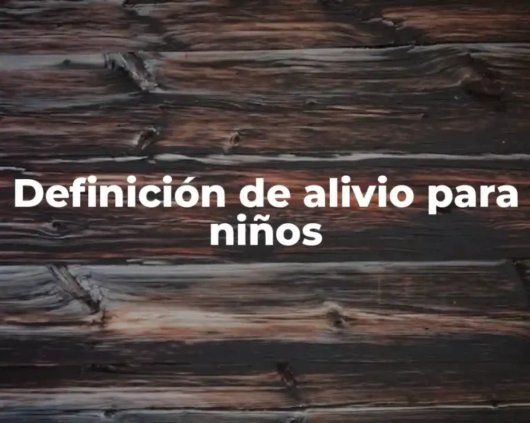Definición de alivio para niños