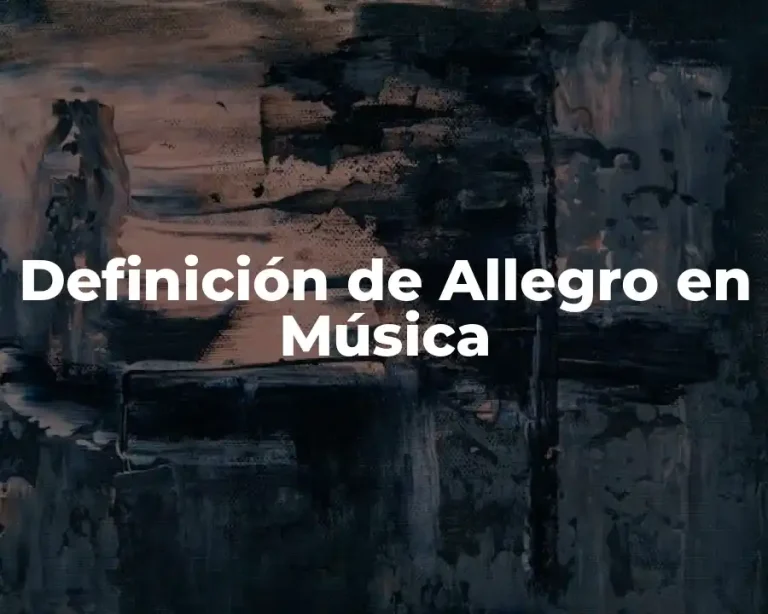 Definición de Allegro en Música