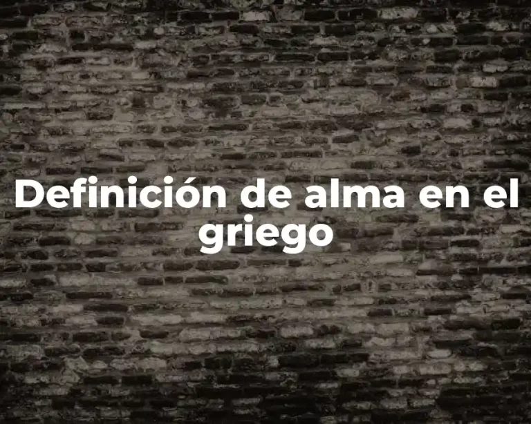 Definición de alma en el griego