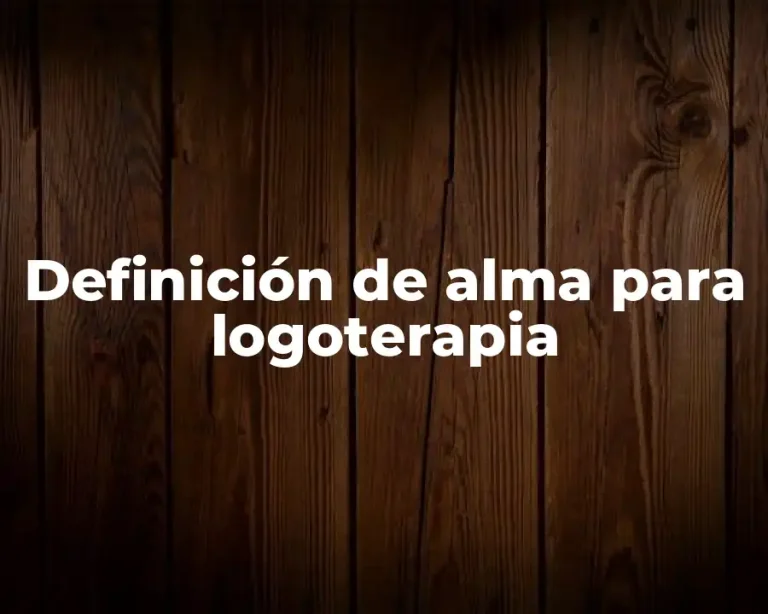Definición de alma para logoterapia