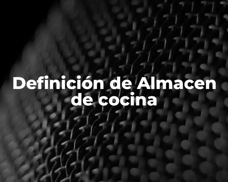 Definición de Almacen de cocina