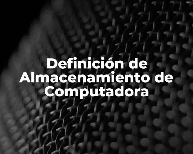 Definición de Almacenamiento de Computadora