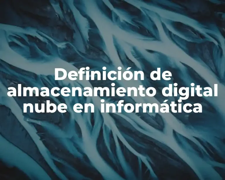 Definición de almacenamiento digital nube en informática