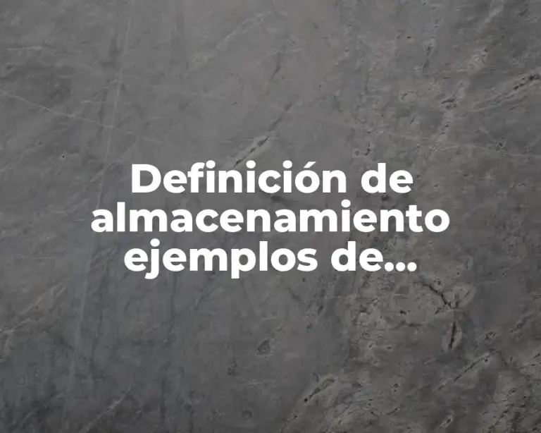 Definición de almacenamiento ejemplos de computación