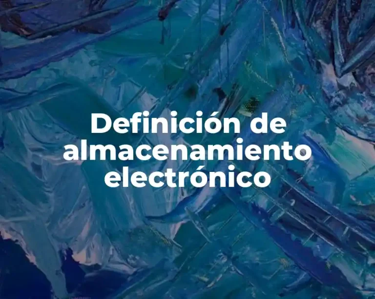 Definición de almacenamiento electrónico