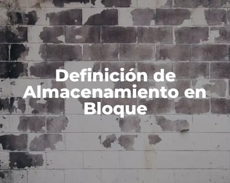 Definición de Almacenamiento en Bloque