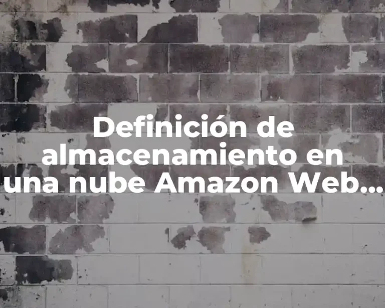 Definición de almacenamiento en una nube Amazon Web Service
