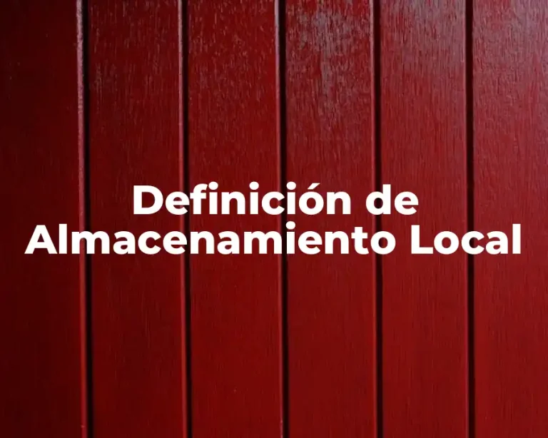 Definición de Almacenamiento Local