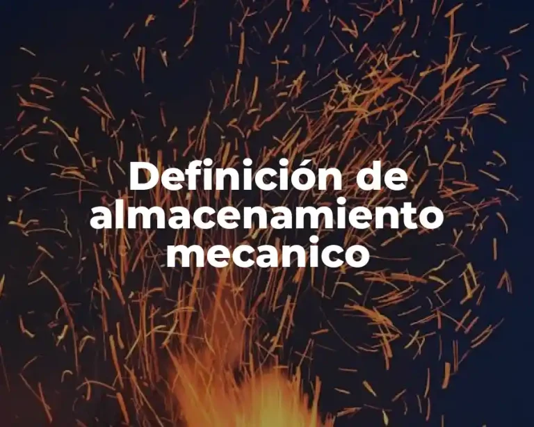 Definición de almacenamiento mecanico