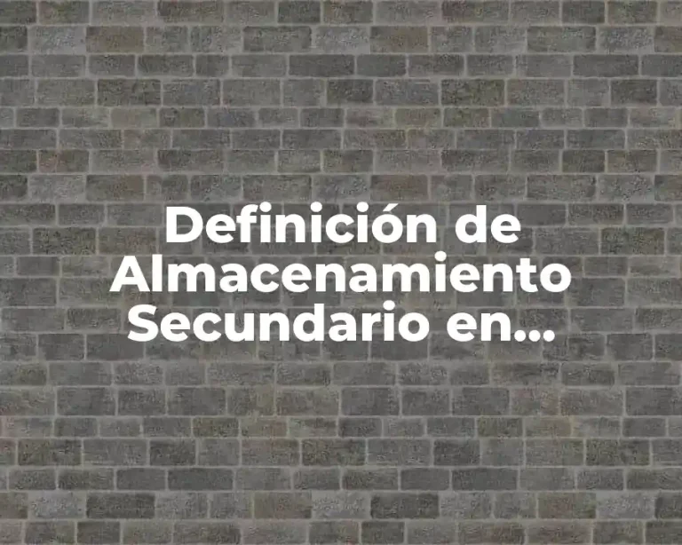Definición de Almacenamiento Secundario en Informática