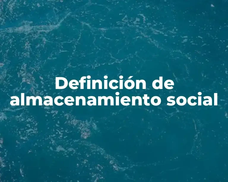 Definición de almacenamiento social