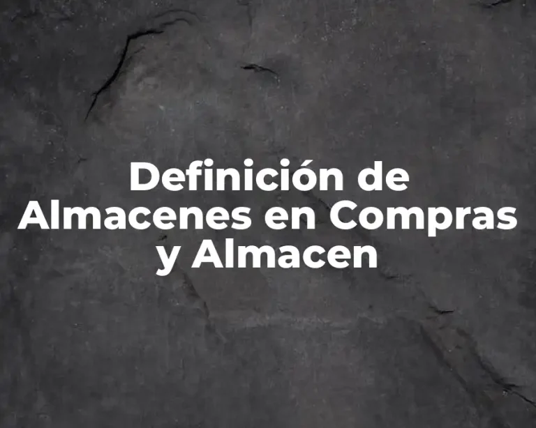 Definición de Almacenes en Compras y Almacen