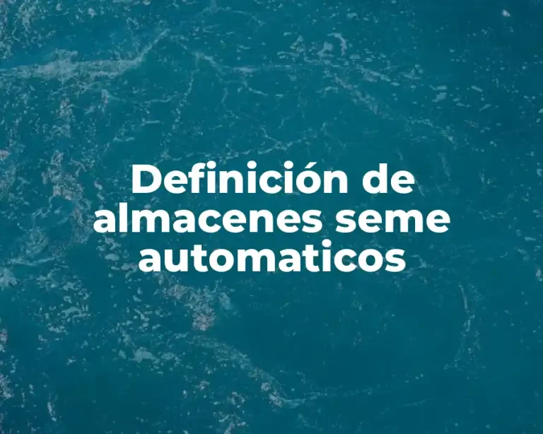 Definición de almacenes seme automaticos