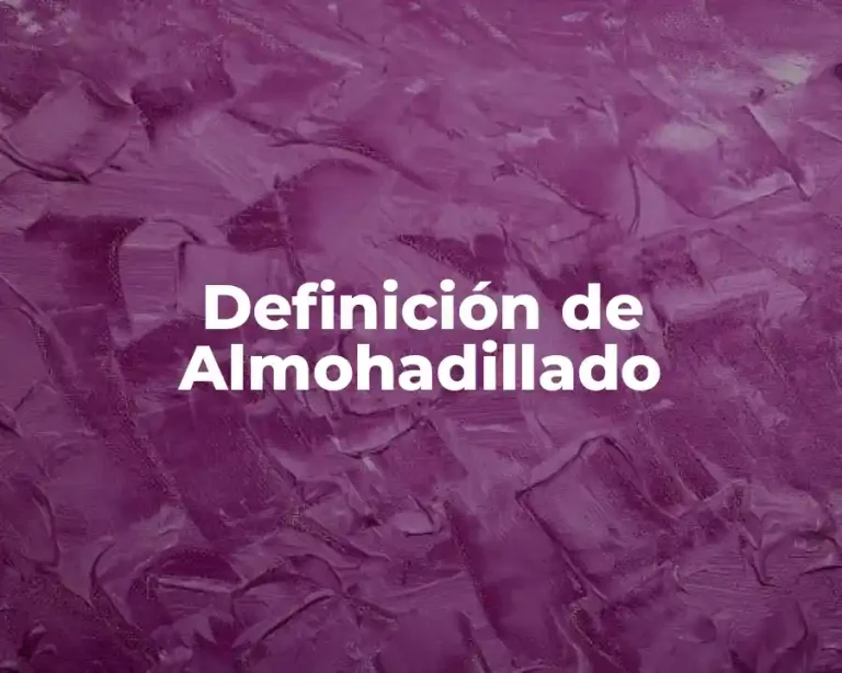 Definición de Almohadillado