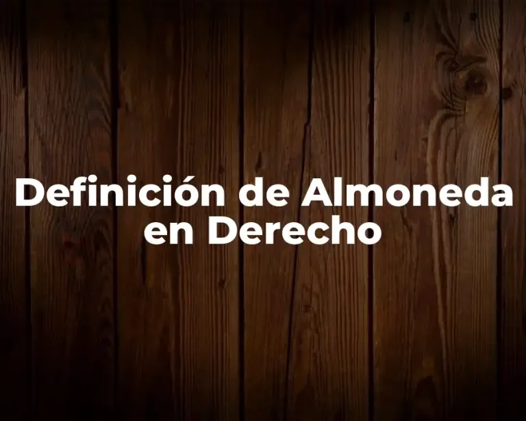 Definición de Almoneda en Derecho