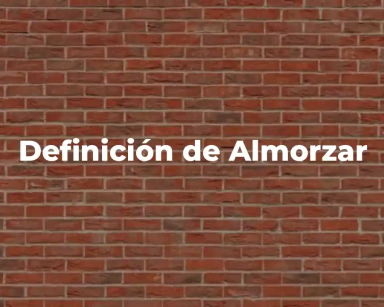Definición de Almorzar