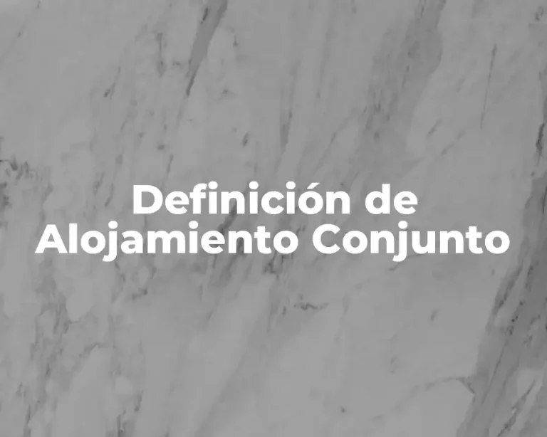 Definición de Alojamiento Conjunto
