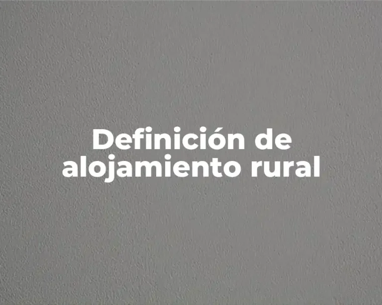 Definición de alojamiento rural