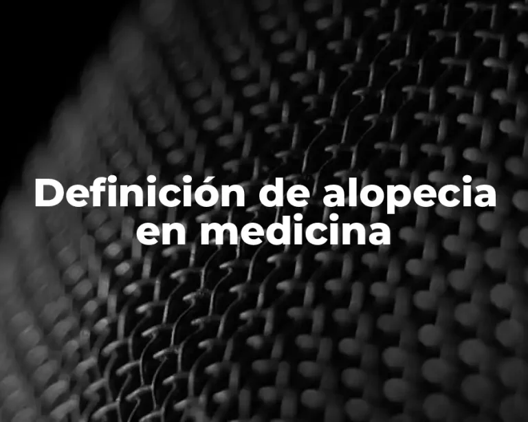 Definición de alopecia en medicina