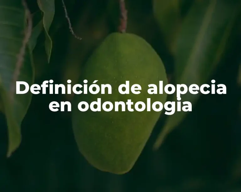 Definición de alopecia en odontologia