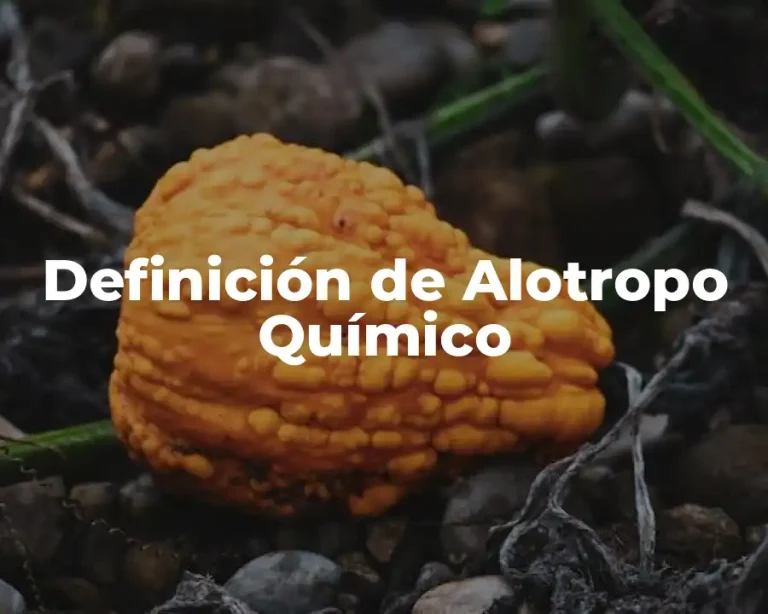 Definición de Alotropo Químico