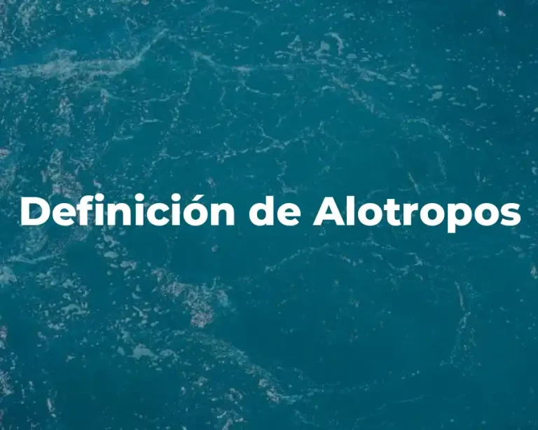 Definición de Alotropos