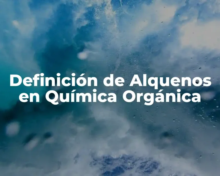 Definición de Alquenos en Química Orgánica