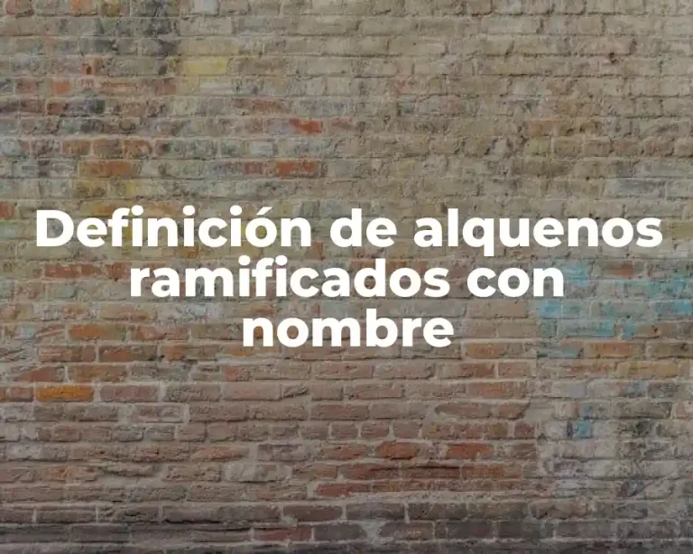 Definición de alquenos ramificados con nombre