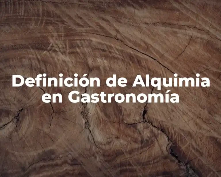 Definición de Alquimia en Gastronomía