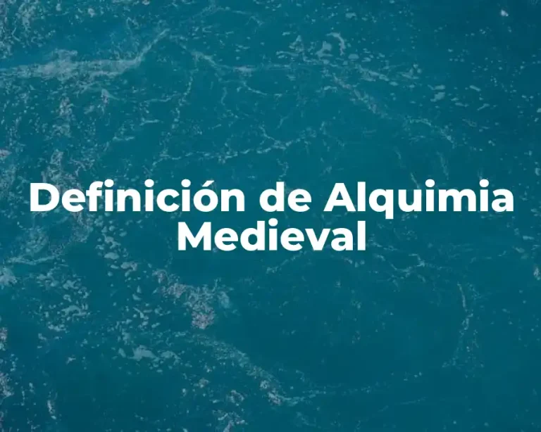 Definición de Alquimia Medieval