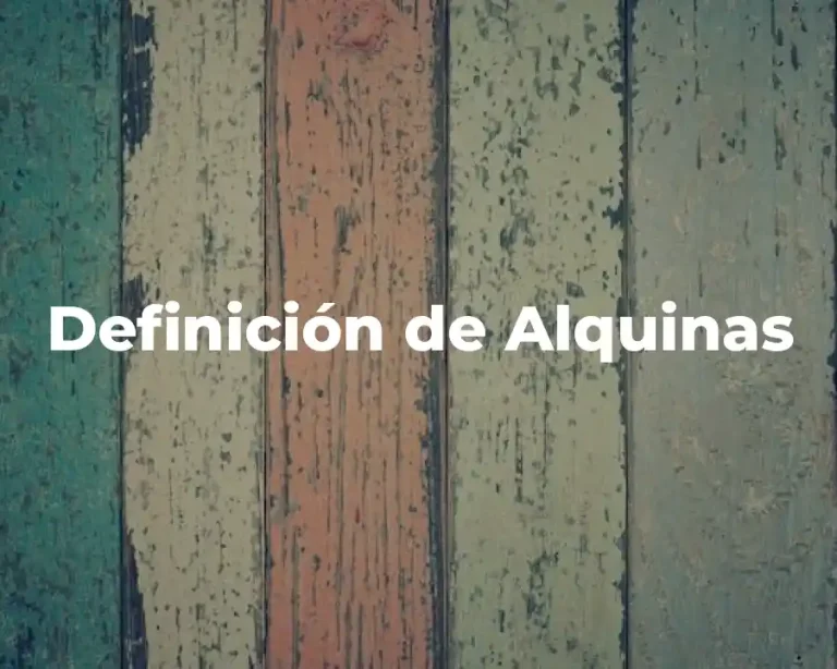 Definición de Alquinas