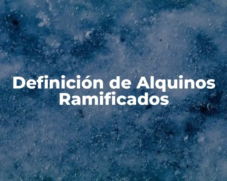 Definición de Alquinos Ramificados