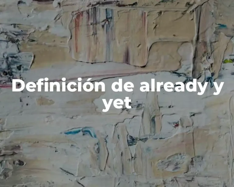 Definición de already y yet