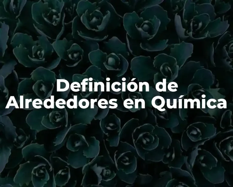 Definición de Alrededores en Química