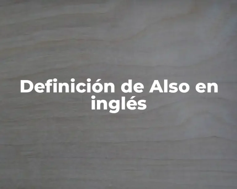 Definición de Also en inglés