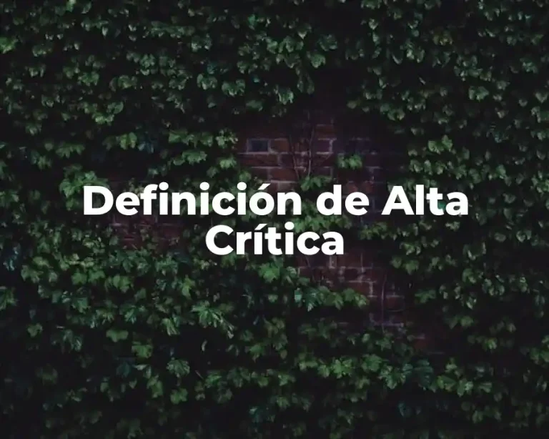 Definición de Alta Crítica