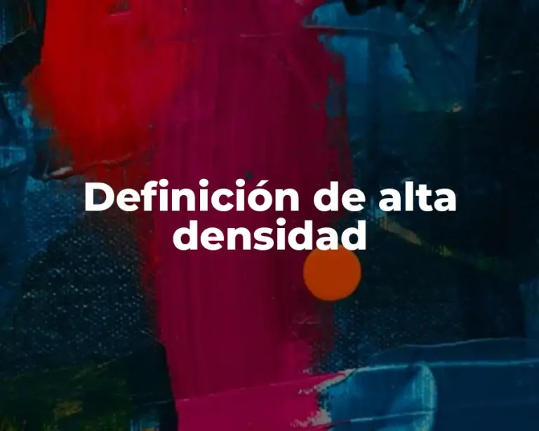 Definición de alta densidad