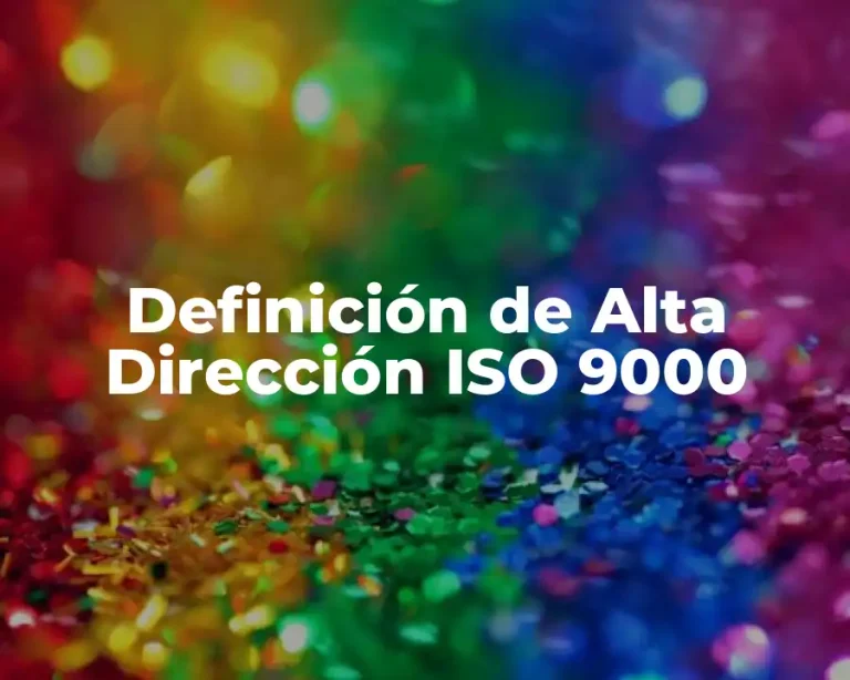 Definición de Alta Dirección ISO 9000