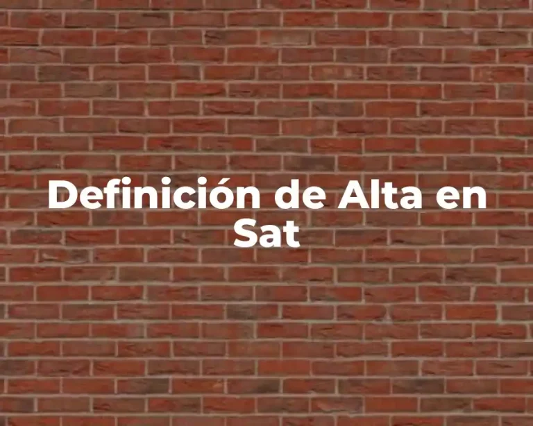 Definición de Alta en Sat