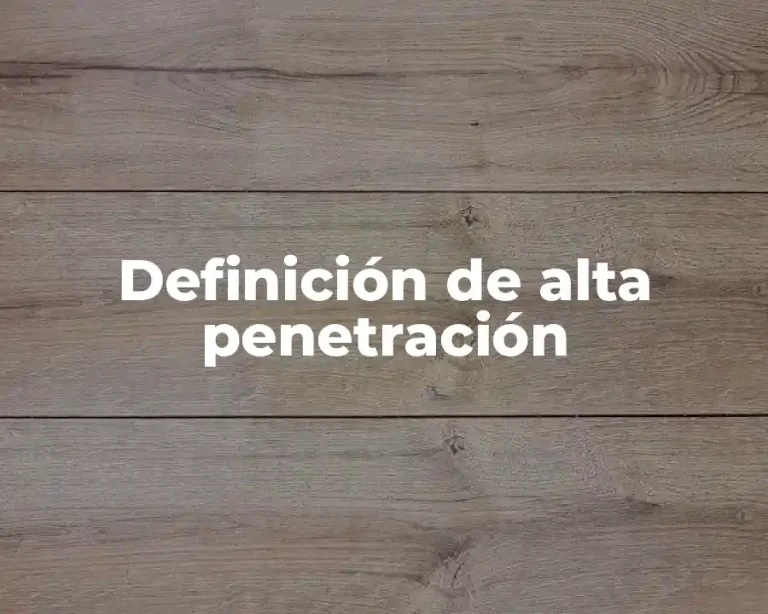Definición de alta penetración