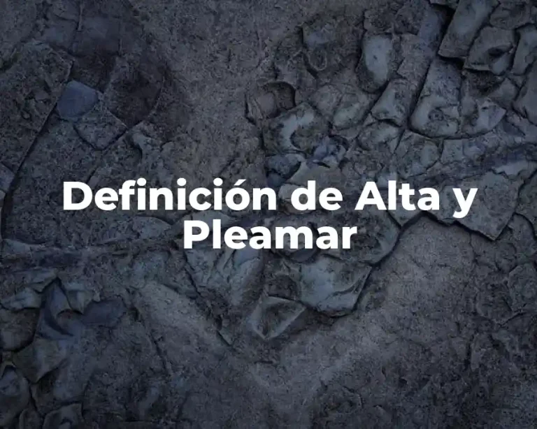 Definición de Alta y Pleamar