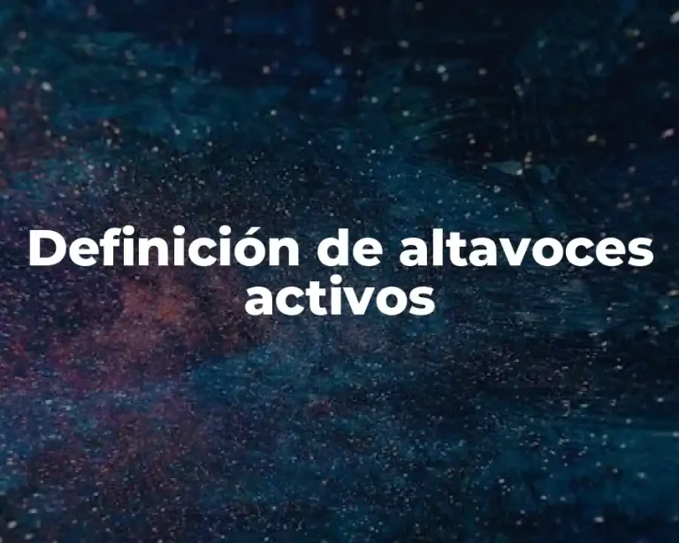 Definición de altavoces activos