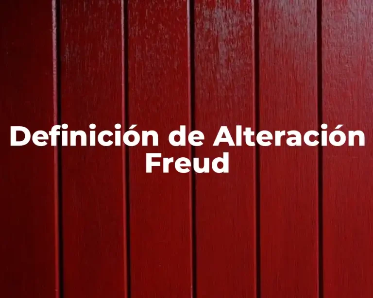 Definición de Alteración Freud