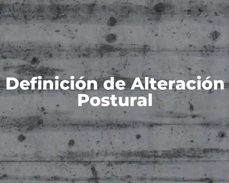 Definición de Alteración Postural