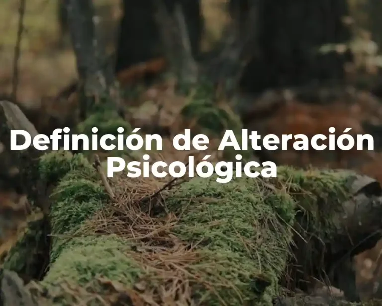 Definición de Alteración Psicológica