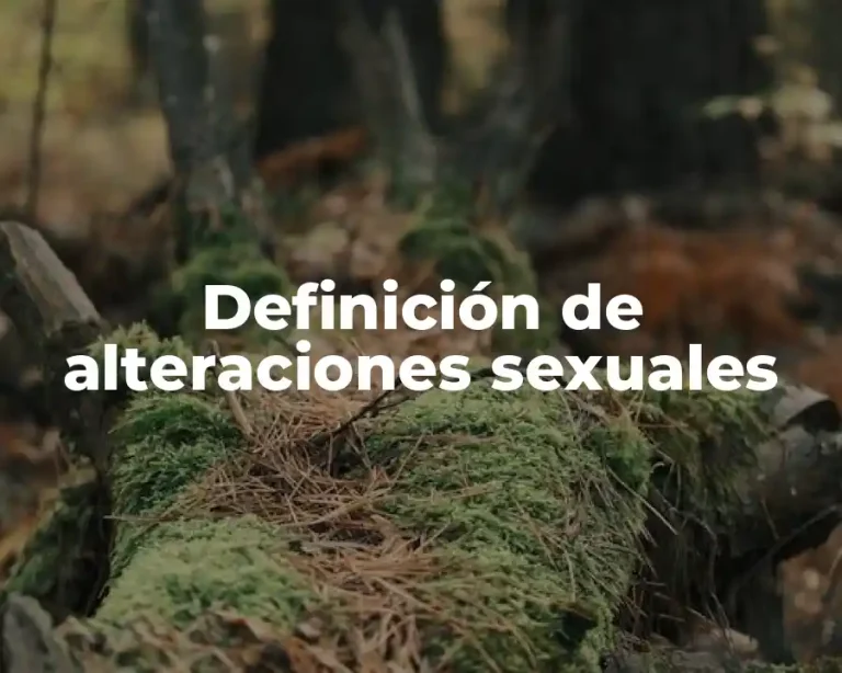 Definición de alteraciones sexuales