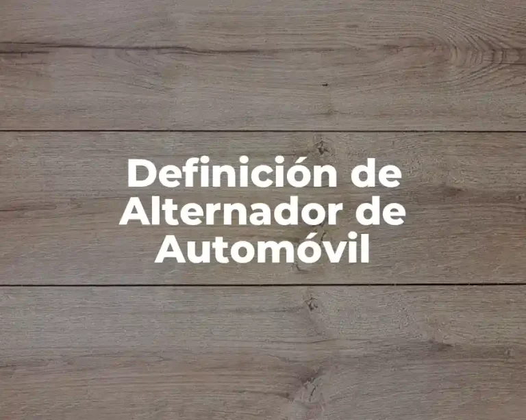 Definición de Alternador de Automóvil