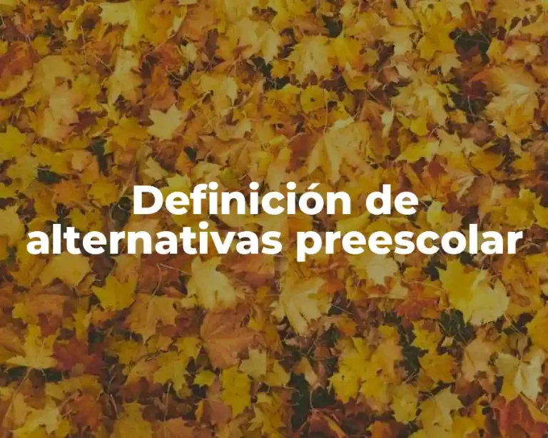 Definición de alternativas preescolar