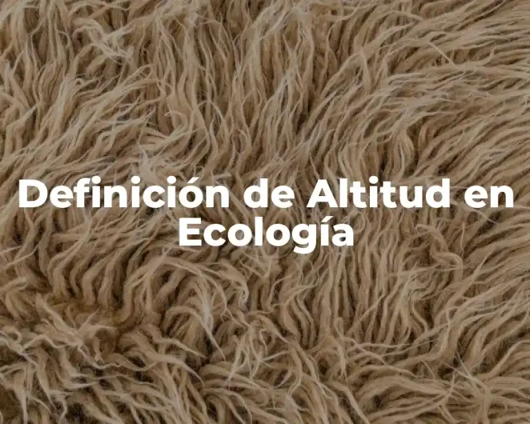 Definición de Altitud en Ecología