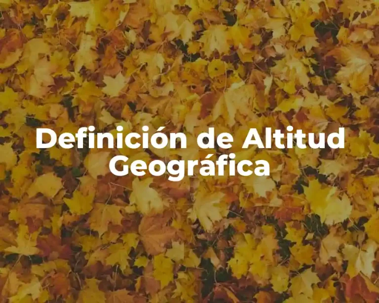 Definición de Altitud Geográfica